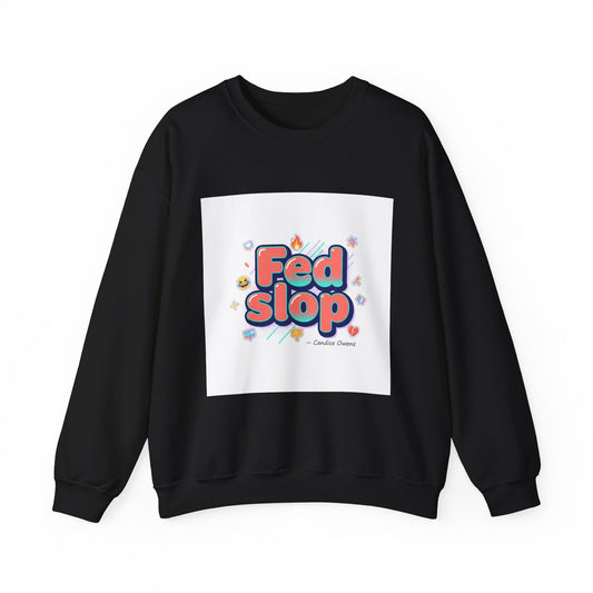 Fed Slop Crewneck Sweatshirt | Gen-Z Slang, Meme Typography