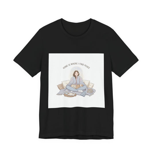 Home Is Where I Find Peace Tee | Introvert Homebody, Cozy Winter Shirt