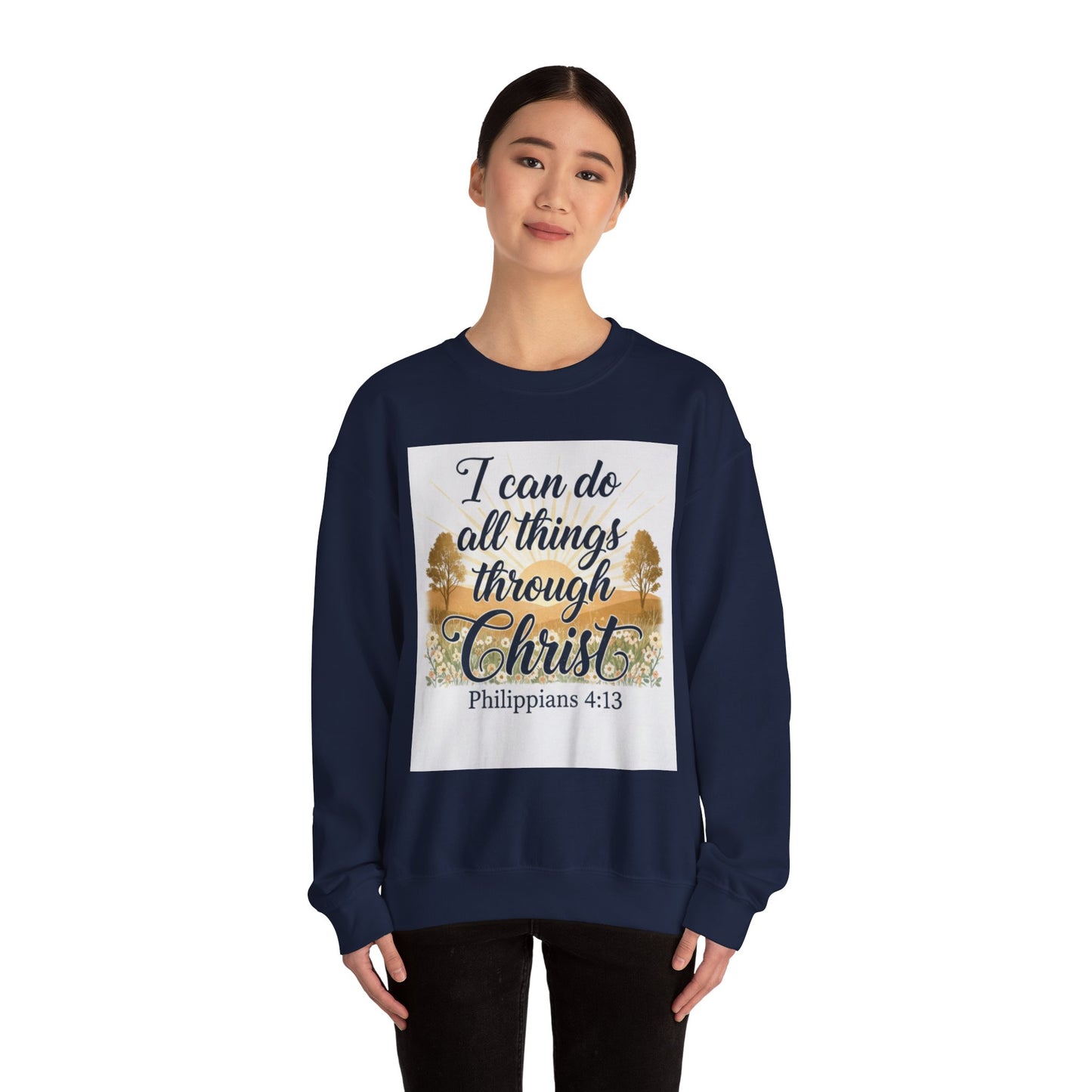 I can do all things through Christ--sweat shirt