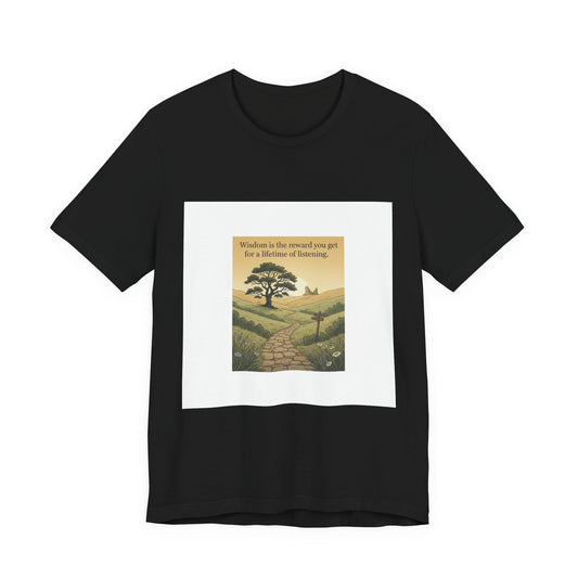 Wisdom quote --tee shirt