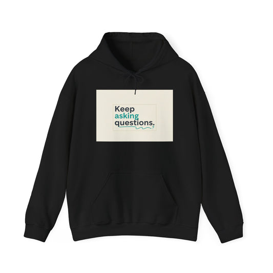 Keep Asking Questions Hoodie | Winter Typography Slogan, Minimal Text Sweatshirt