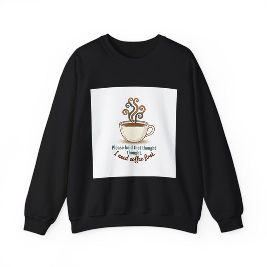 I Need Coffee First Sweatshirt | Cocoa sweatshirt, coffee lover crew