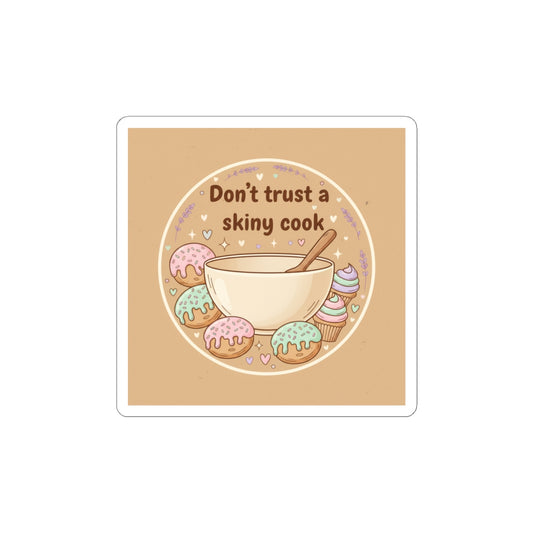 Don't Trust a Skiny Cook Sticker | Cozy Baking, Cookie Pun