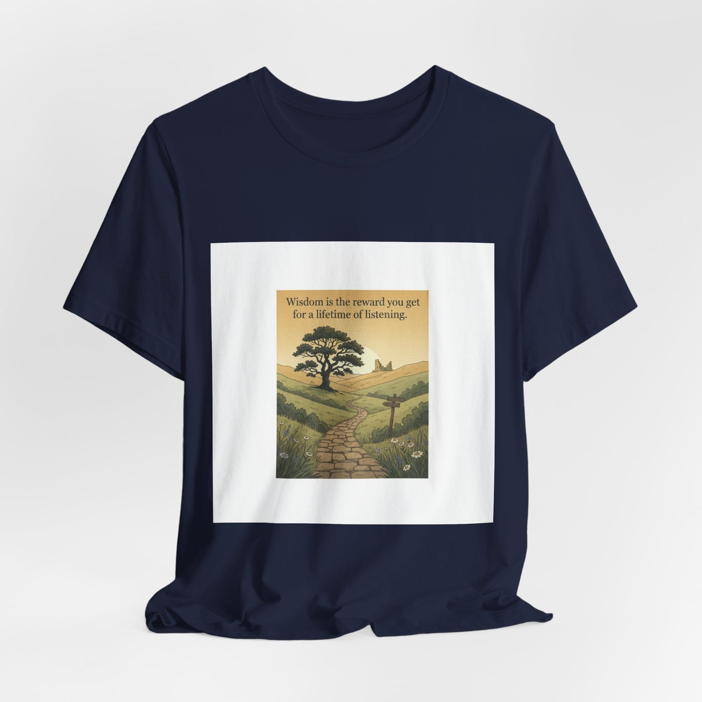 Wisdom quote --tee shirt