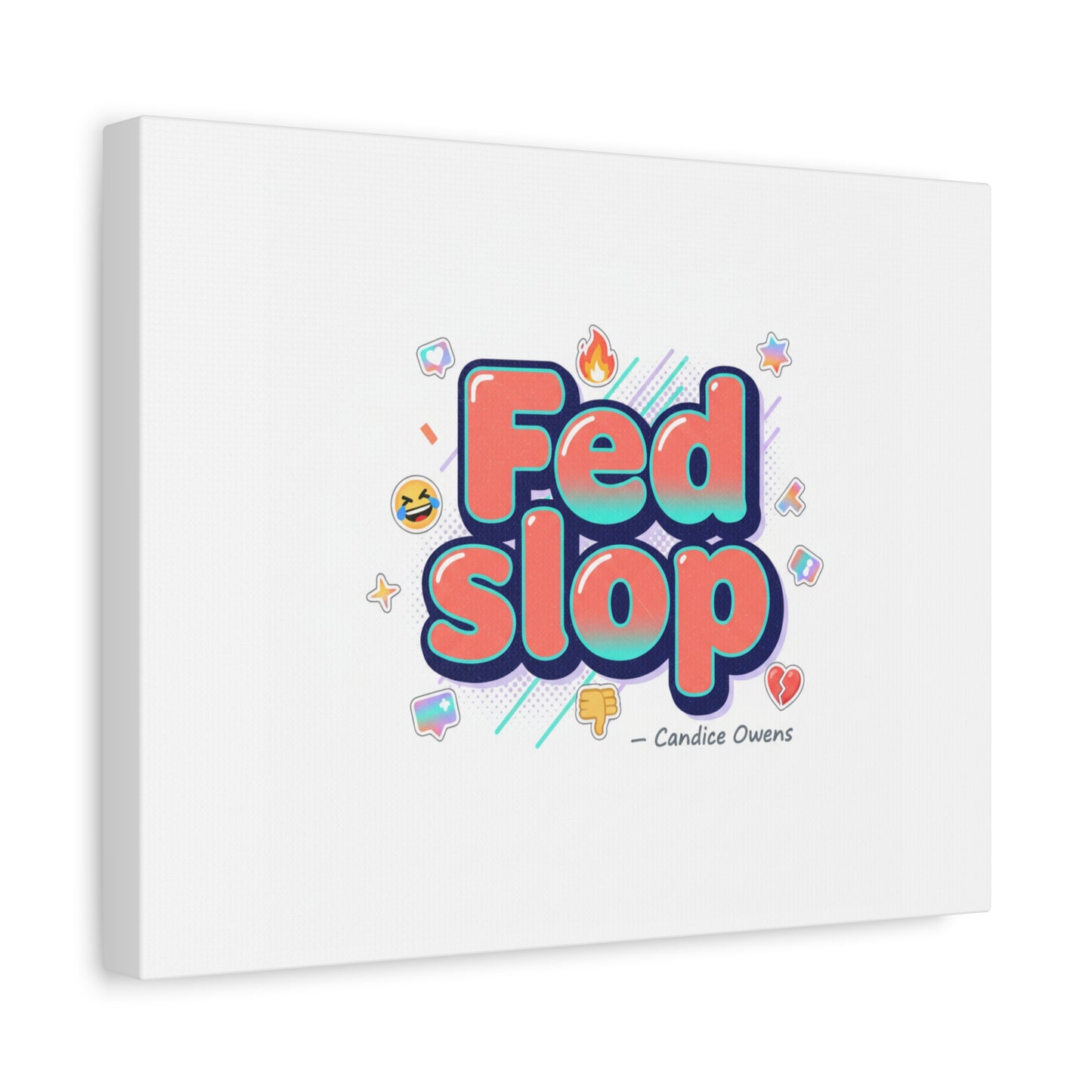 Fed Slop Canvas, Stretched Matte Print | Gen-Z Slang, Meme Text