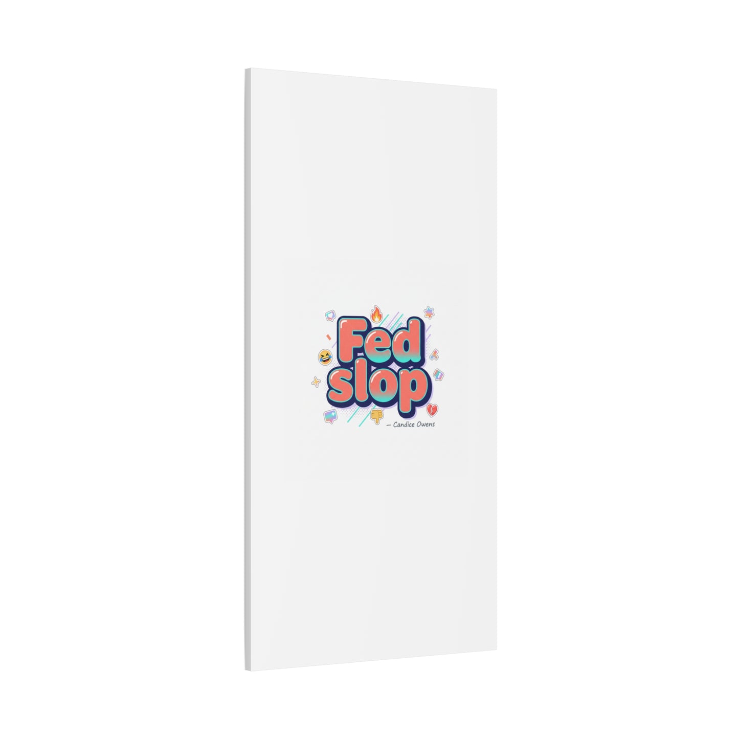 Fed Slop Canvas, Stretched Matte Print | Gen-Z Slang, Meme Text