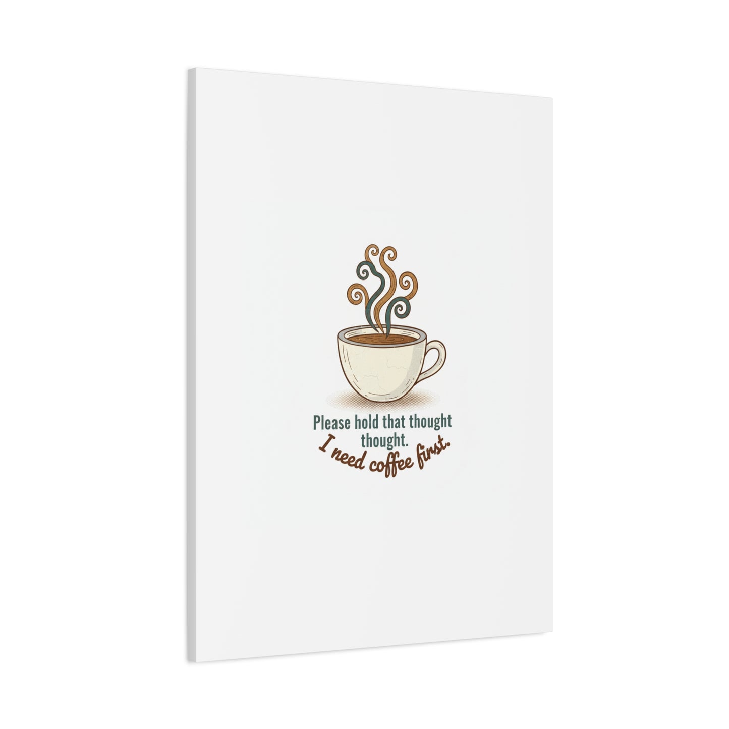 I Need Coffee First Canvas | Coffee Lover Wall Art, Cozy Drink Decor