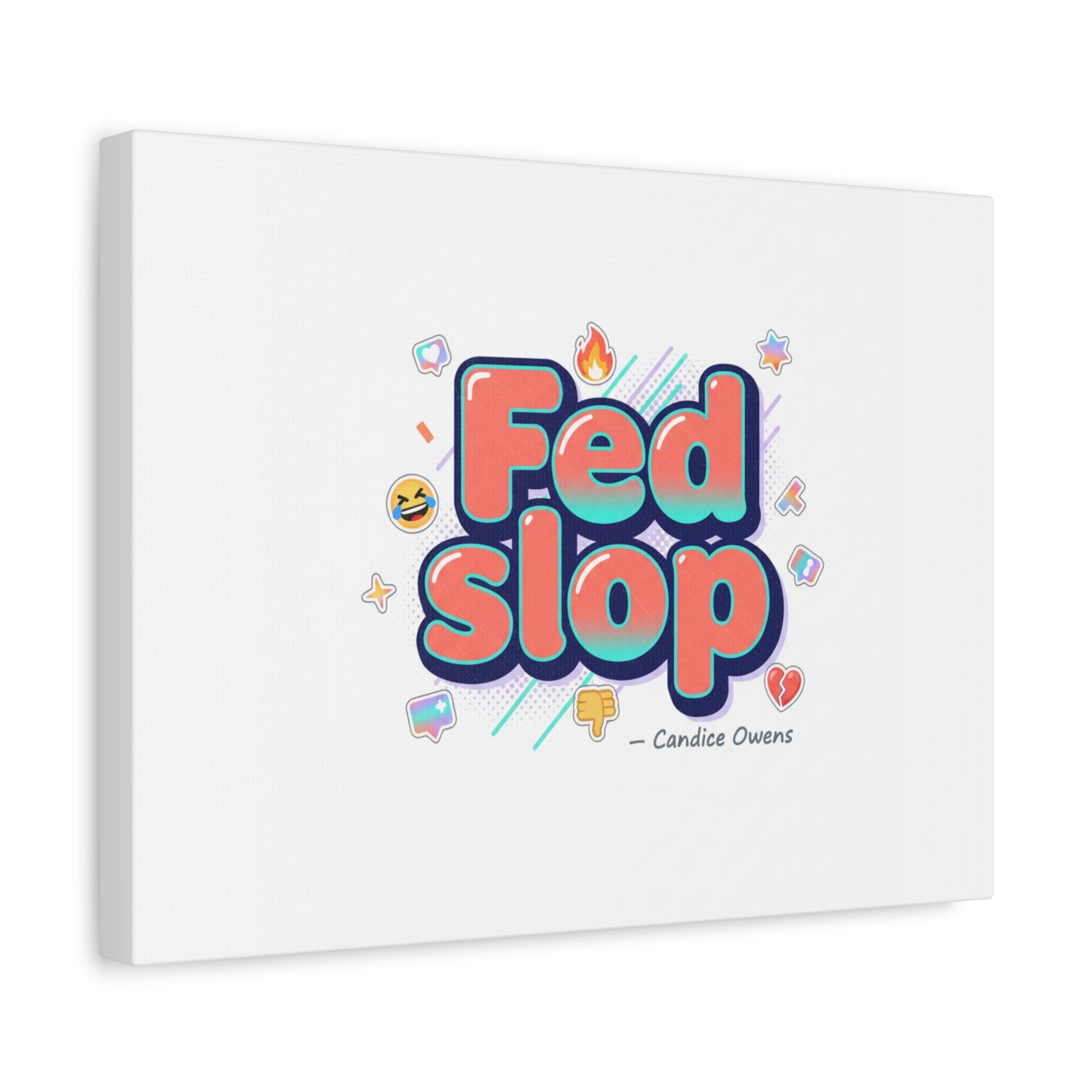 Fed Slop Canvas, Stretched Matte Print | Gen-Z Slang, Meme Text