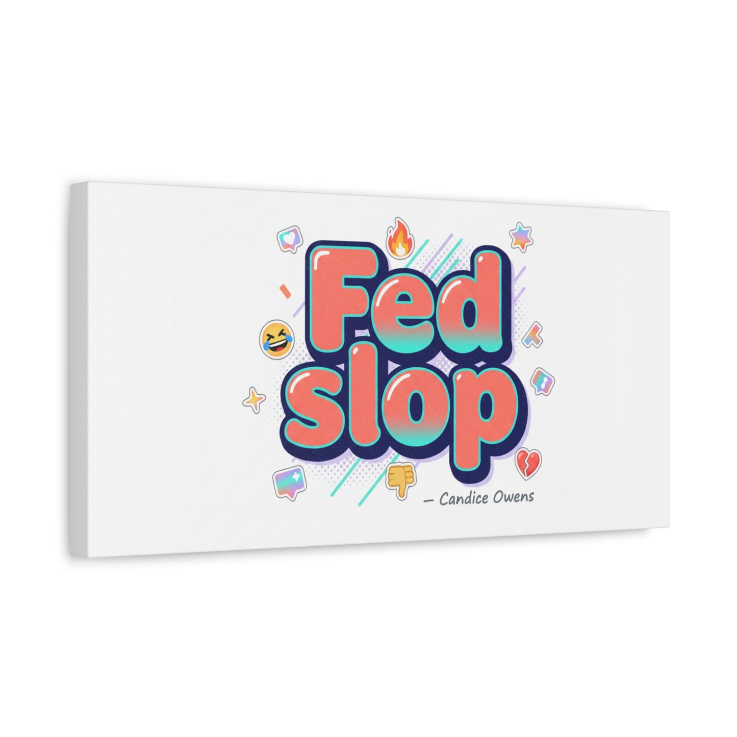 Fed Slop Canvas, Stretched Matte Print | Gen-Z Slang, Meme Text