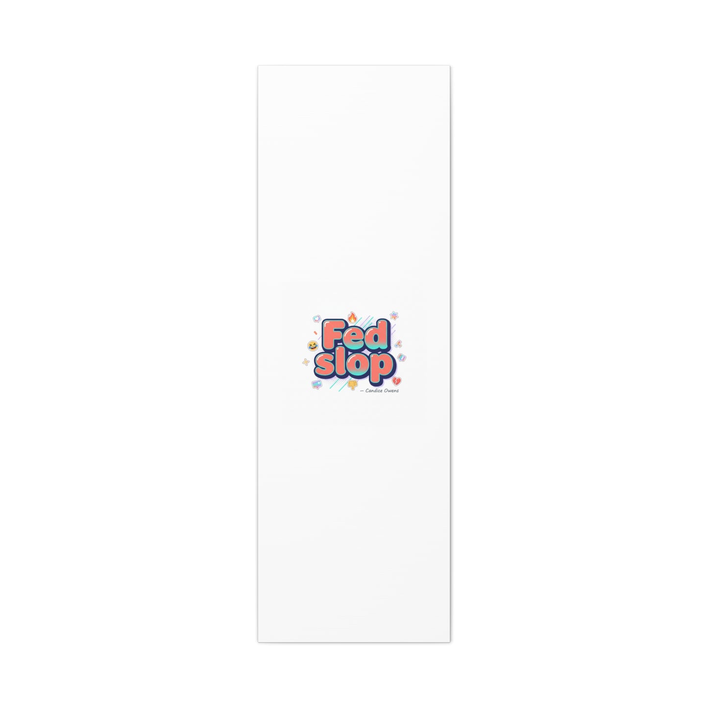 Fed Slop Canvas, Stretched Matte Print | Gen-Z Slang, Meme Text