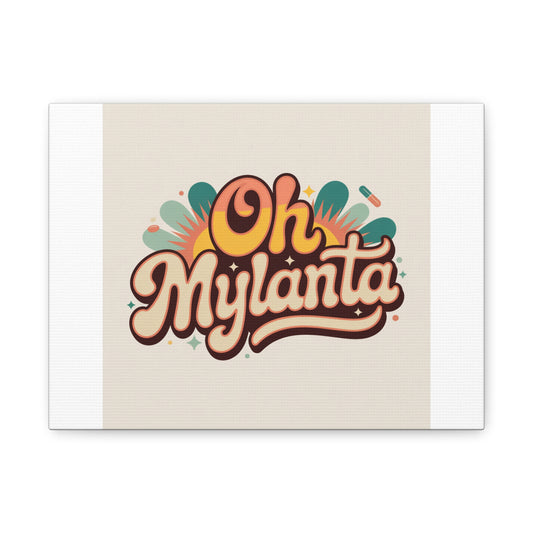 Oh Mylanta Canvas |