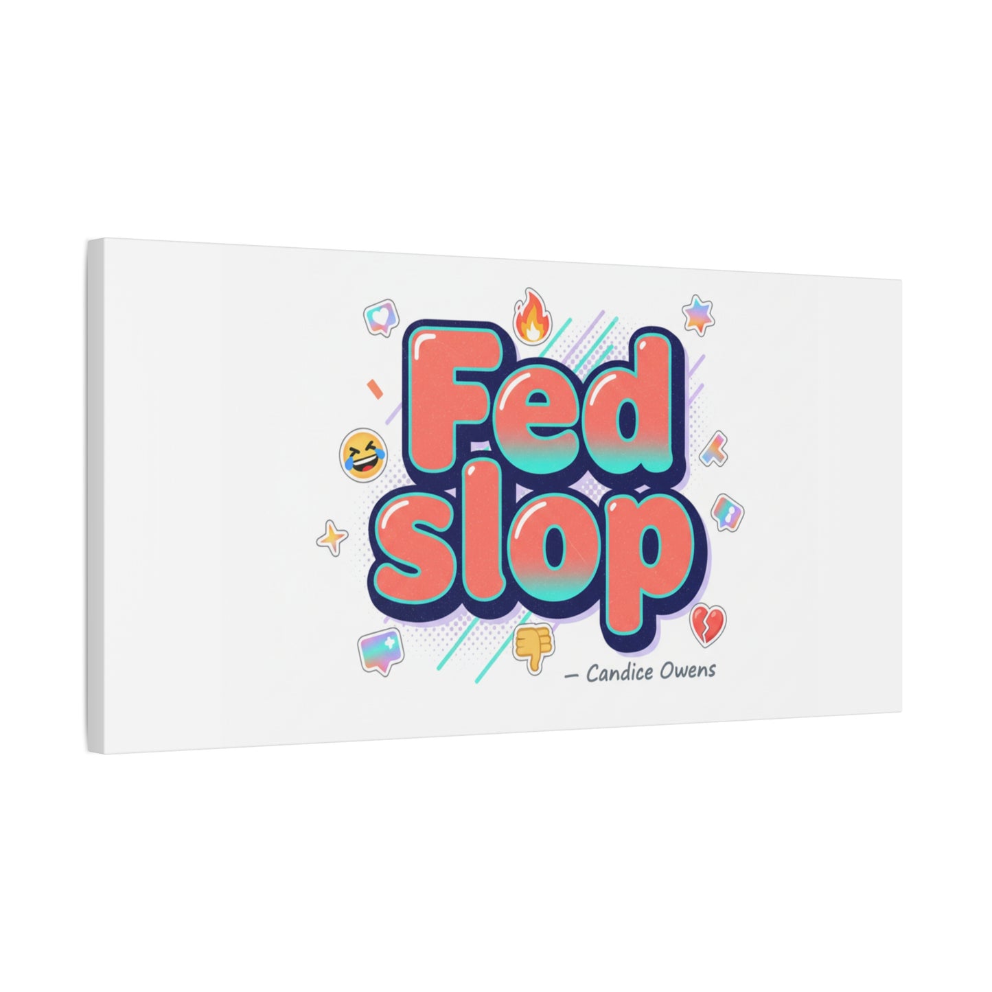 Fed Slop Canvas, Stretched Matte Print | Gen-Z Slang, Meme Text