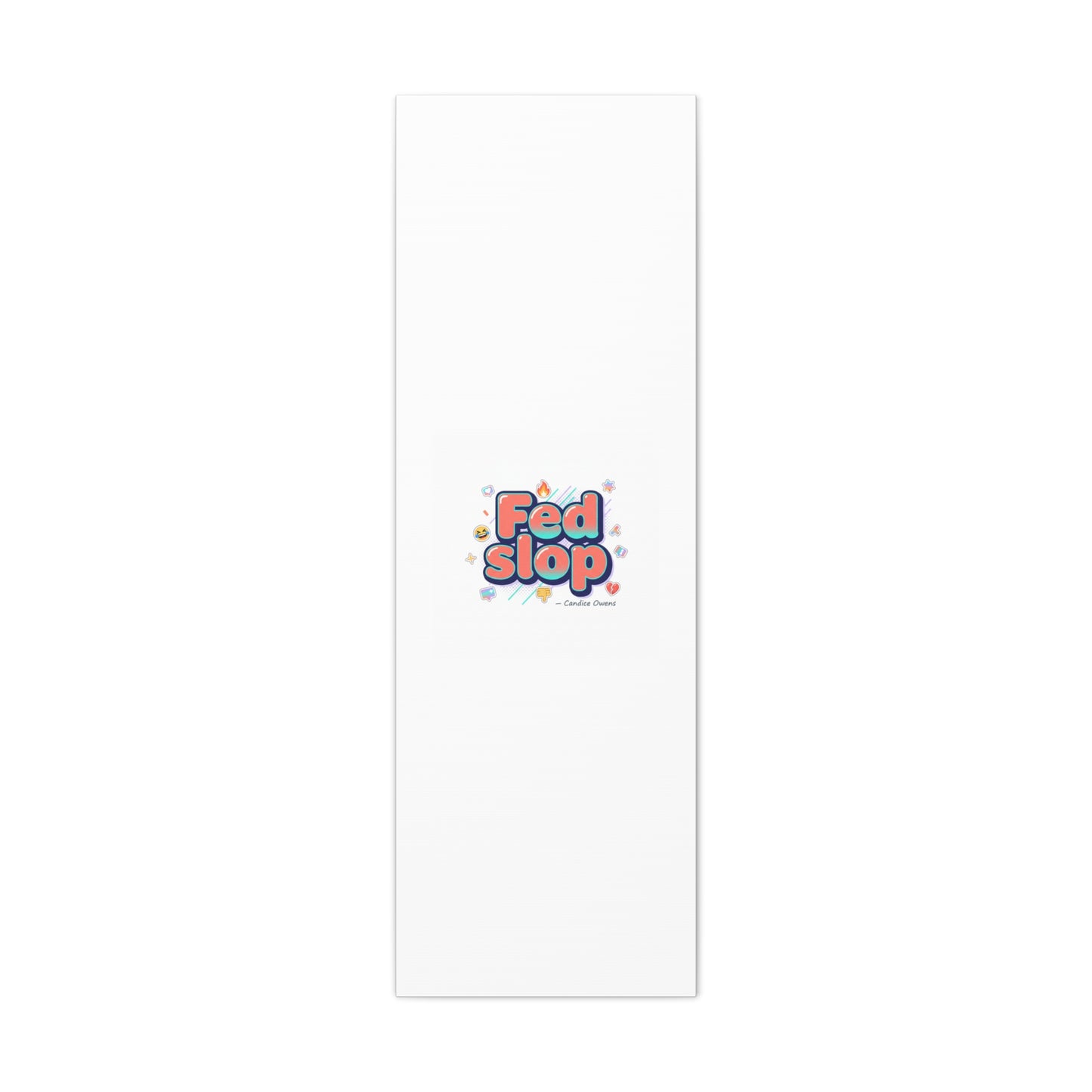 Fed Slop Canvas, Stretched Matte Print | Gen-Z Slang, Meme Text