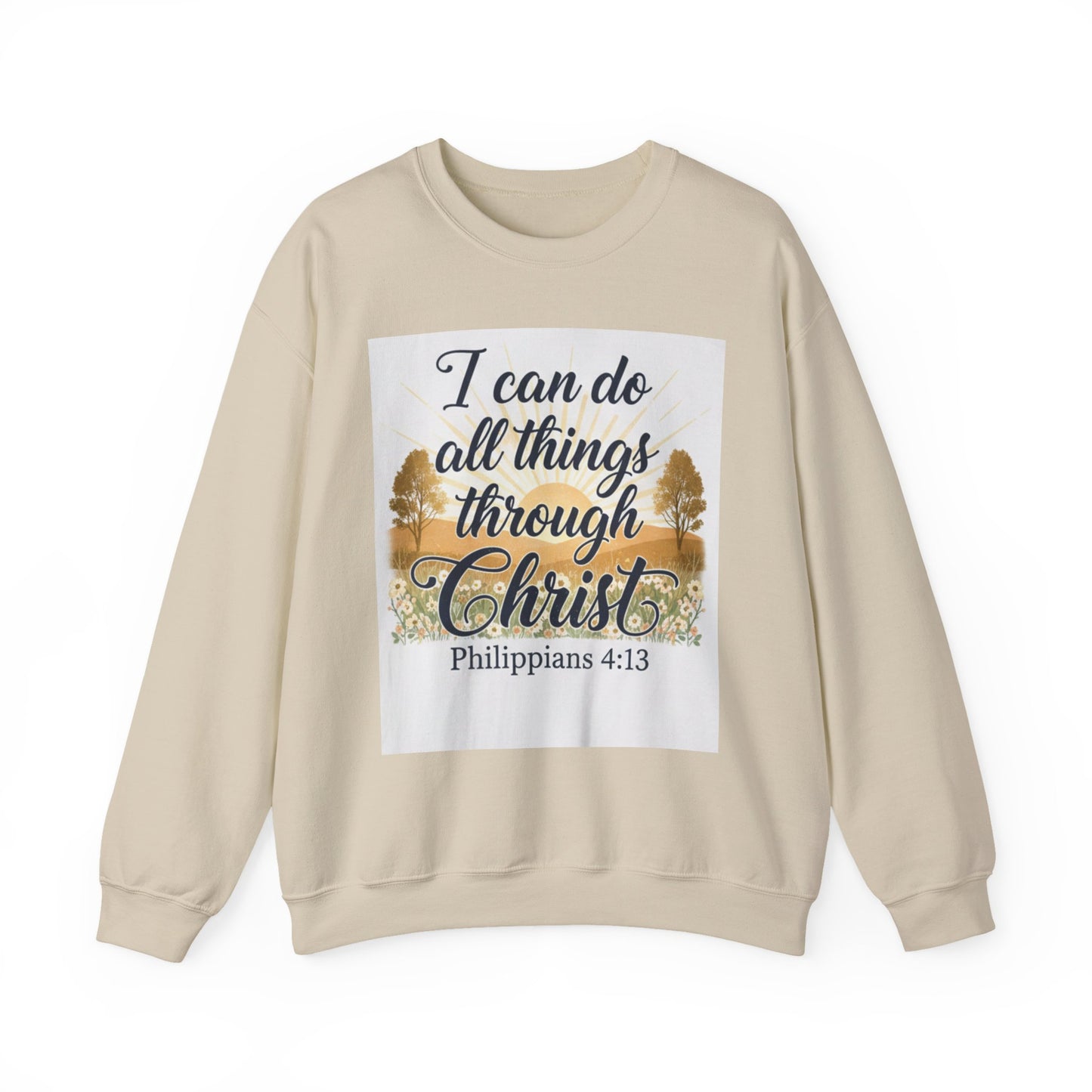 I can do all things through Christ--sweat shirt