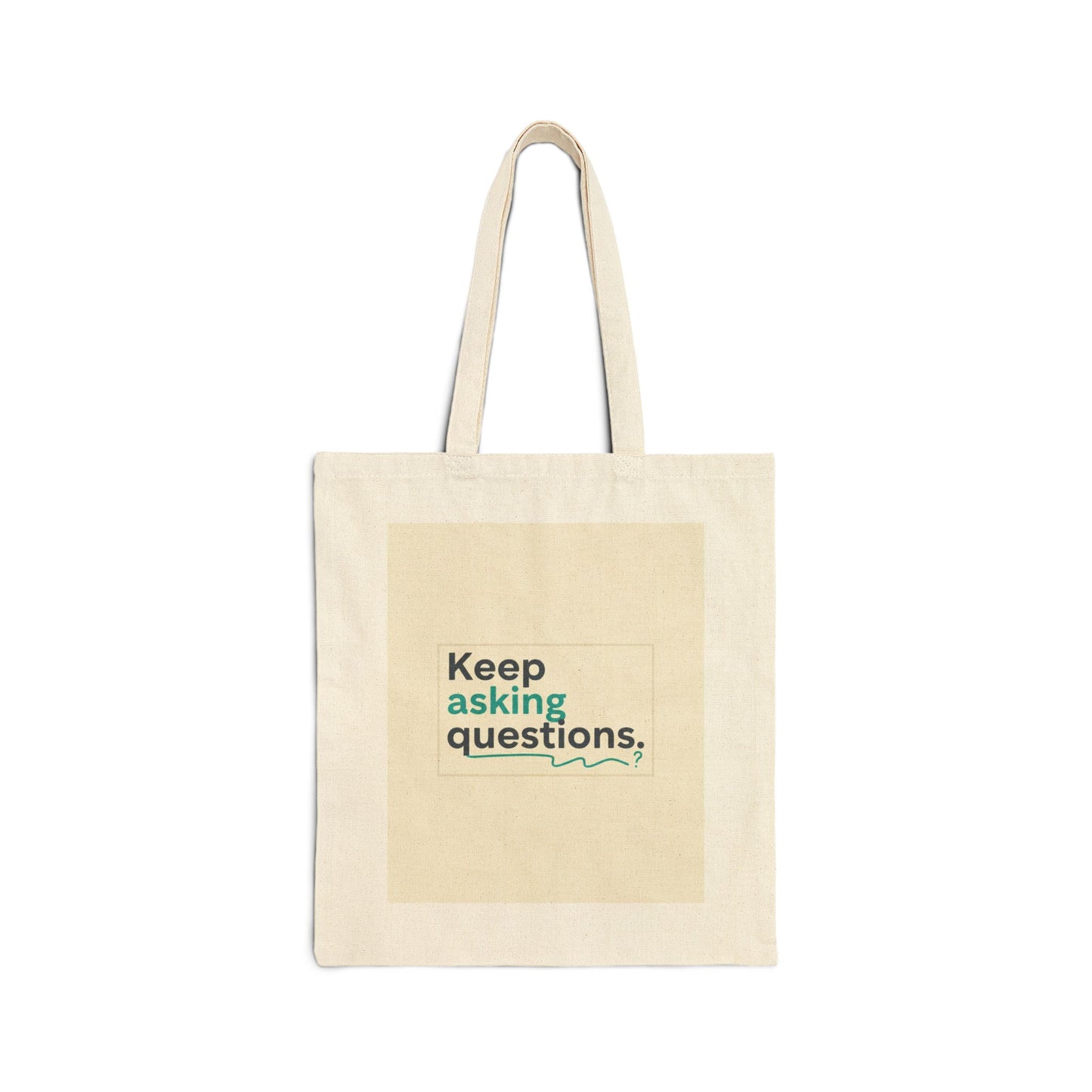 Keep Asking Questions Tote | Minimal Typography, Bold Slogan, Two-Tone Text