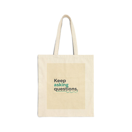 Keep Asking Questions Tote | Minimal Typography, Bold Slogan, Two-Tone Text