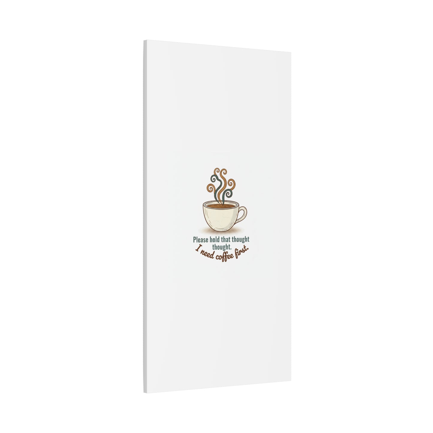 I Need Coffee First Canvas | Coffee Lover Wall Art, Cozy Drink Decor