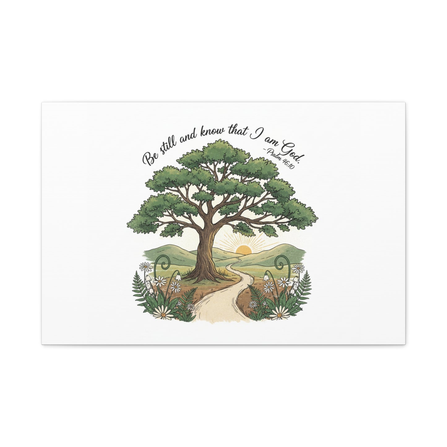 Be still and Know I am God--- Print