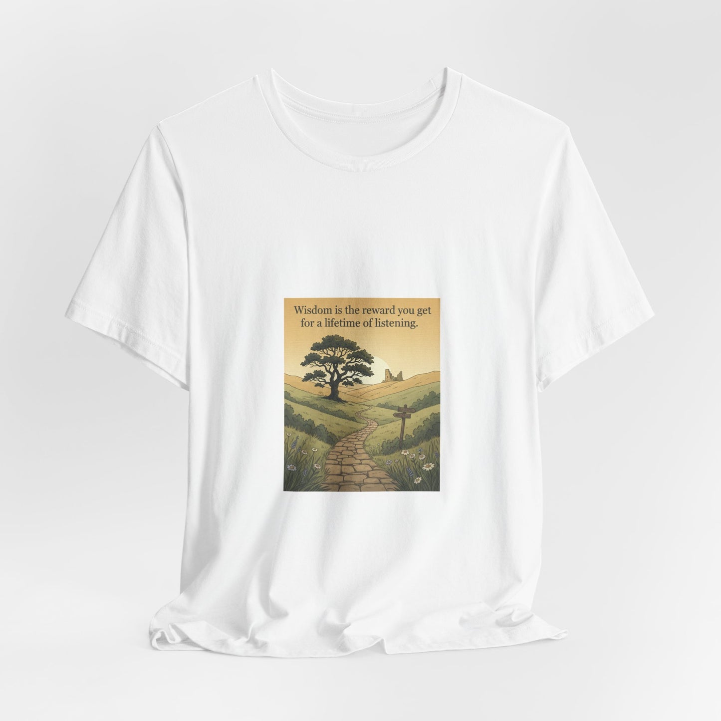 Wisdom quote --tee shirt