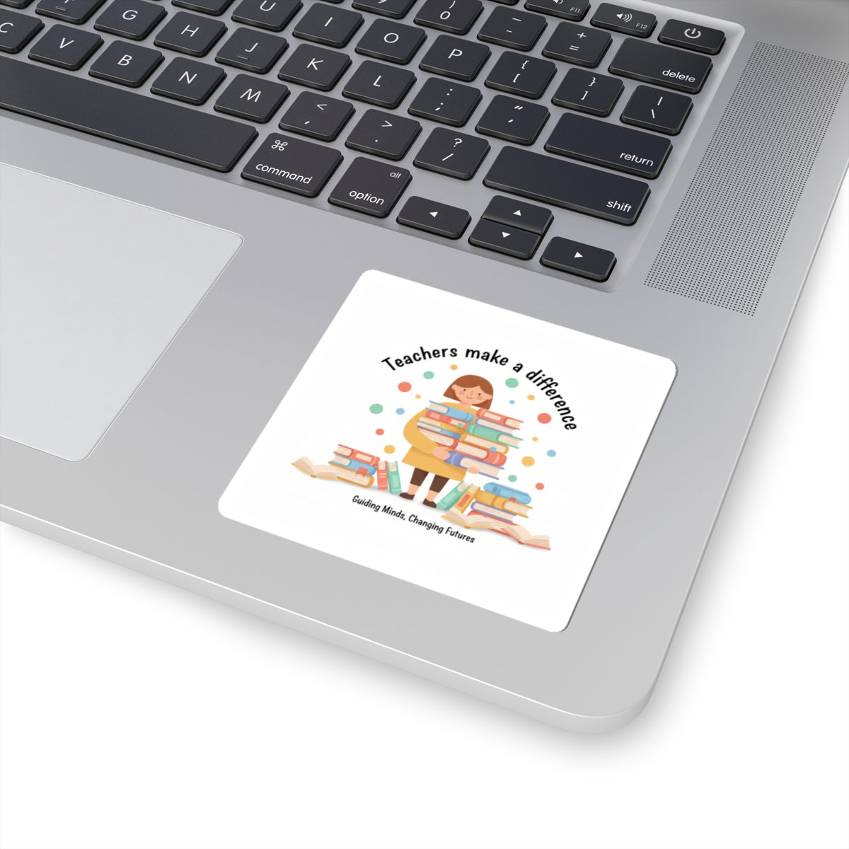 Teachers Make a Difference Sticker | Support Local, Made in USA