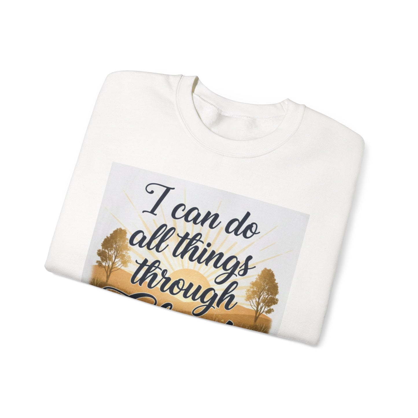 I can do all things through Christ--sweat shirt