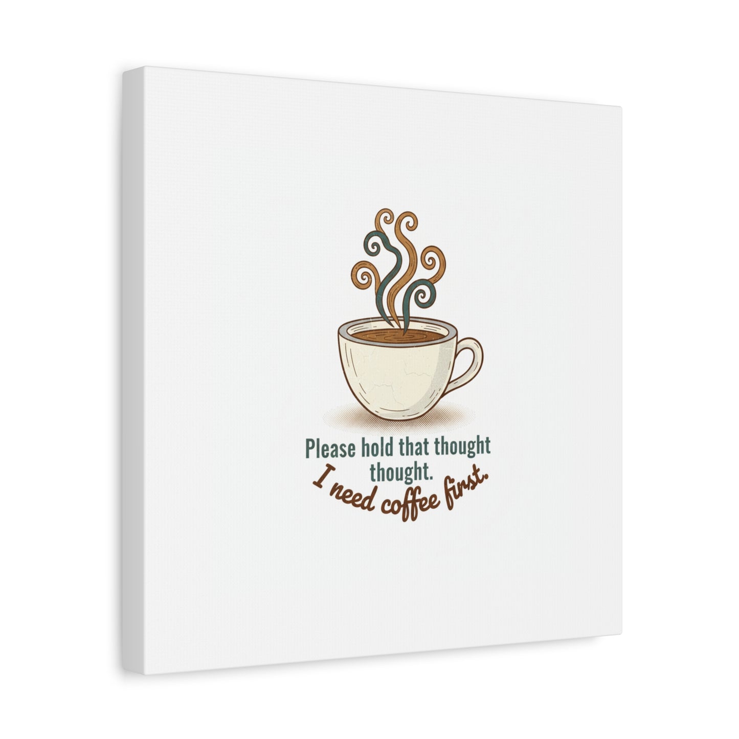 I Need Coffee First Canvas | Coffee Lover Wall Art, Cozy Drink Decor
