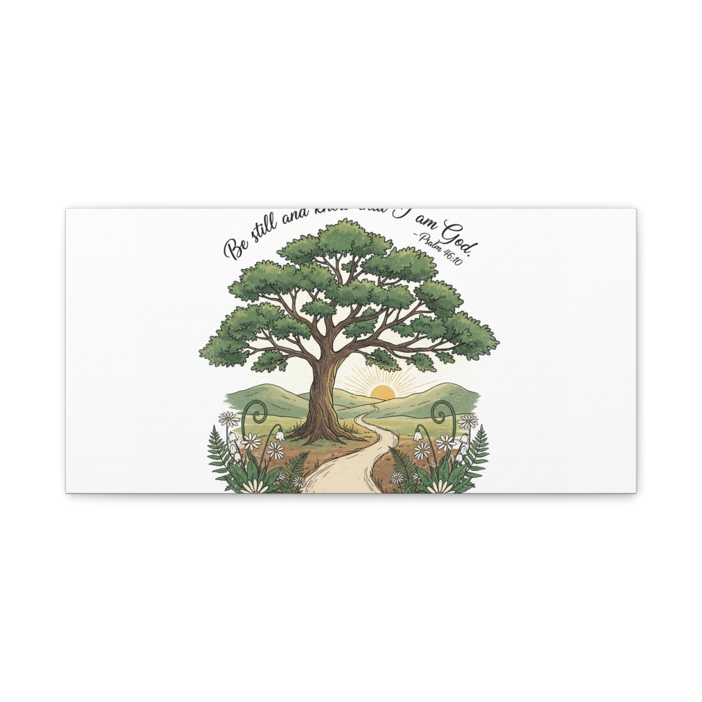 Be still and Know I am God--- Print