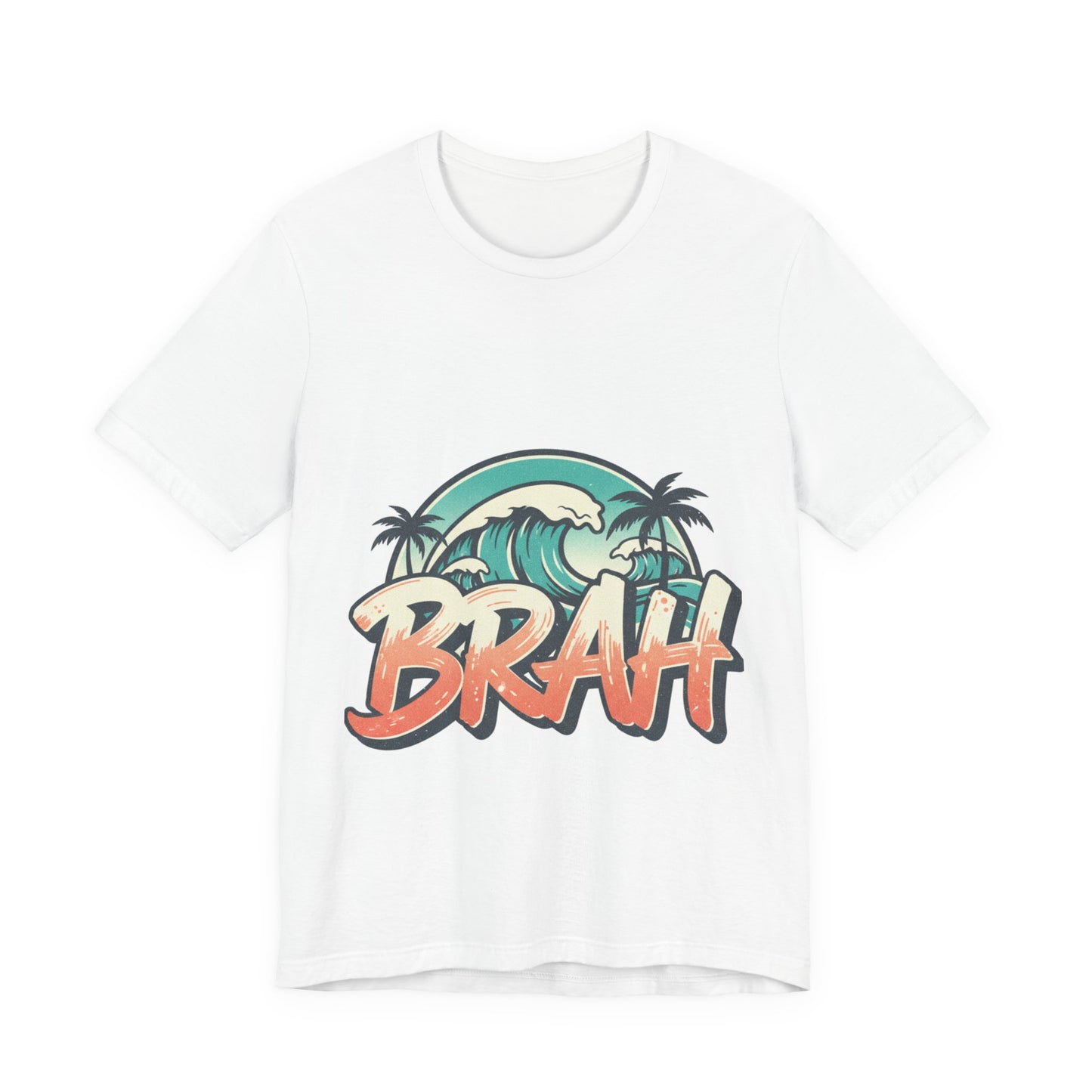 "Brah" Unisex Jersey Short Sleeve Tee