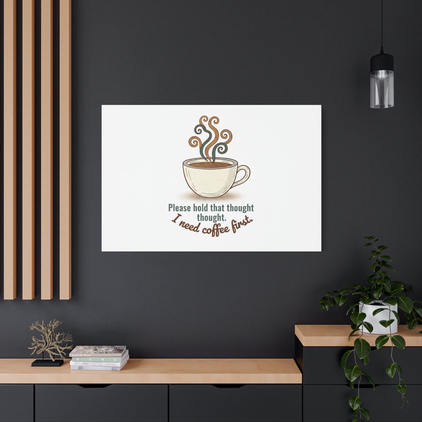I Need Coffee First Canvas | Coffee Lover Wall Art, Cozy Drink Decor