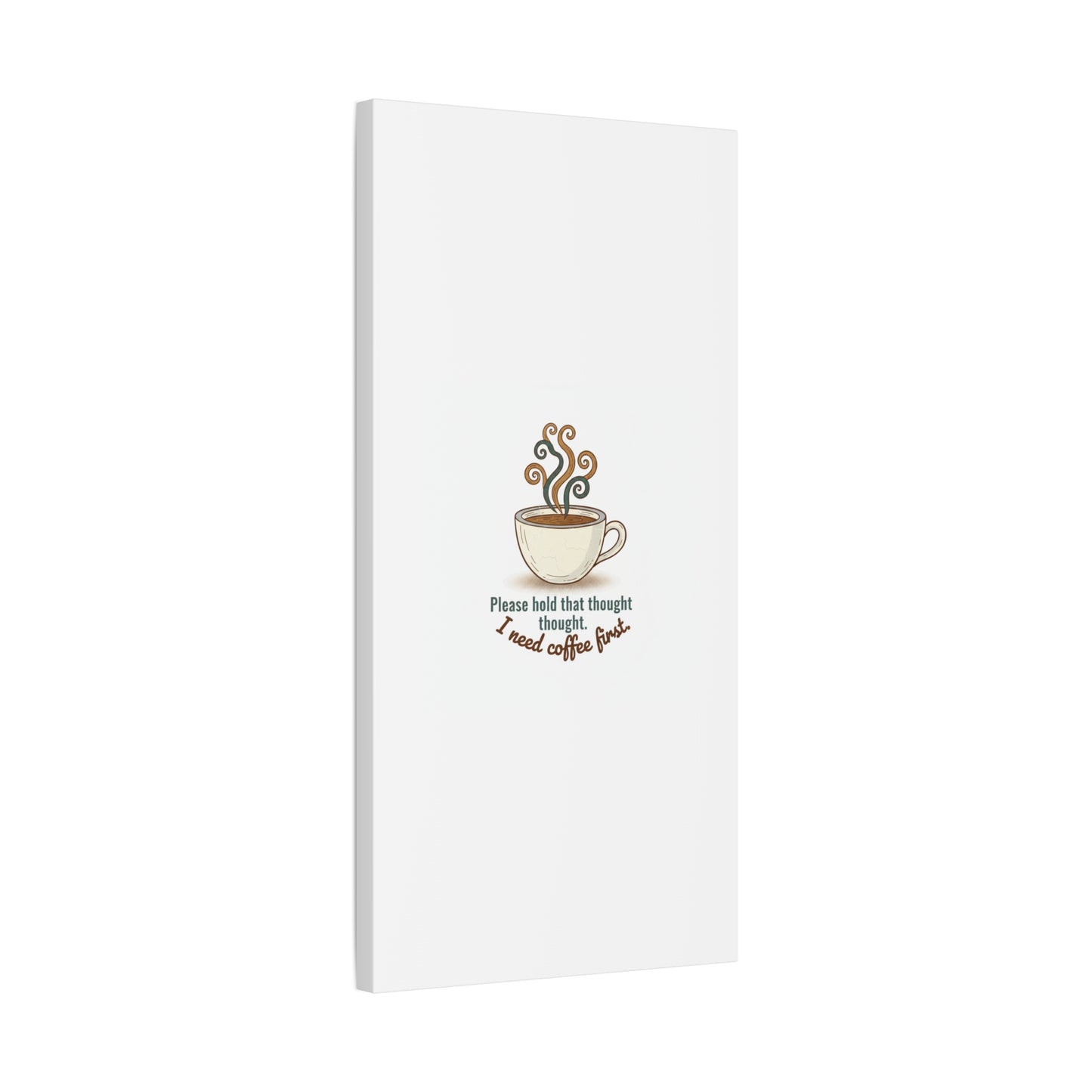 I Need Coffee First Canvas | Coffee Lover Wall Art, Cozy Drink Decor