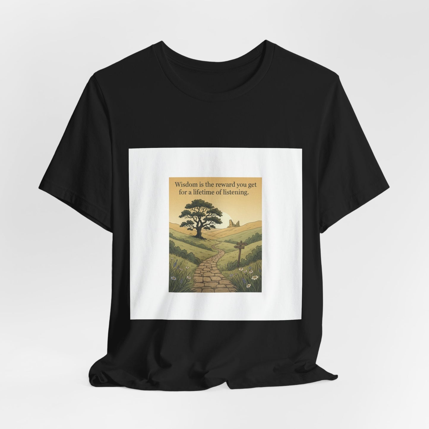 Wisdom quote --tee shirt
