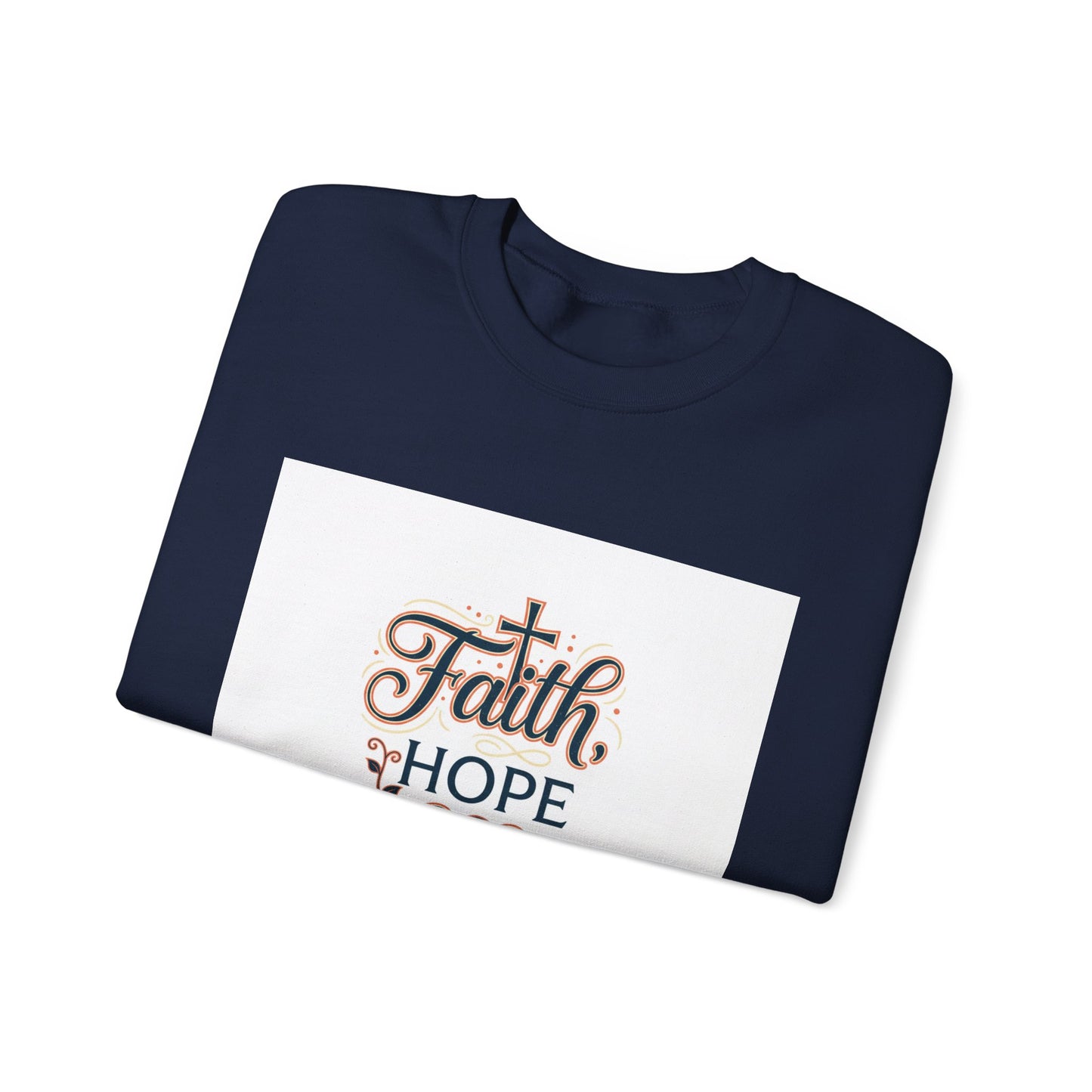 Faith Hope Love Sweatshirt