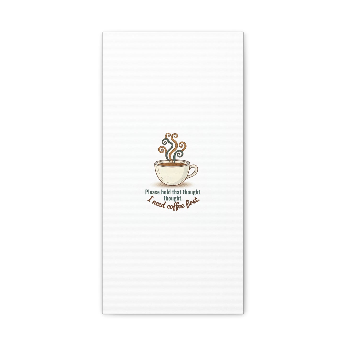 I Need Coffee First Canvas | Coffee Lover Wall Art, Cozy Drink Decor