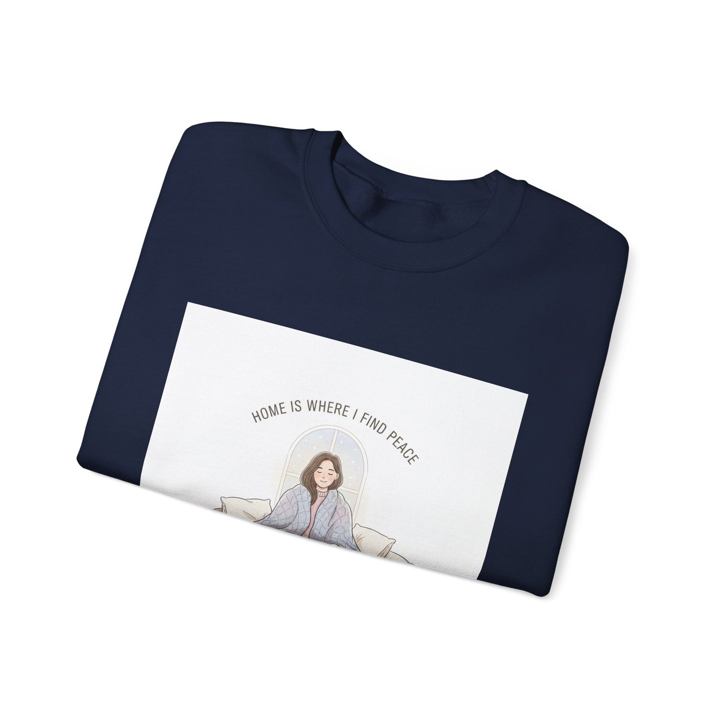 Home Is Where I Find Peace Crewneck Sweatshirt | Introvert Homebody Cozy Winter