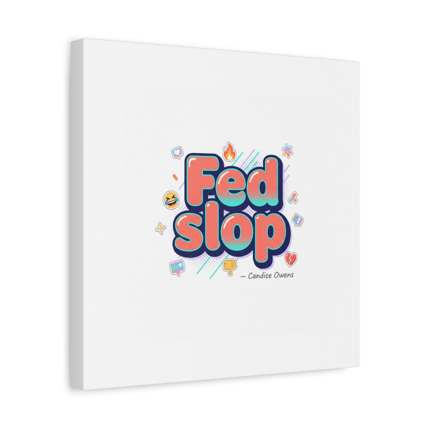 Fed Slop Canvas, Stretched Matte Print | Gen-Z Slang, Meme Text