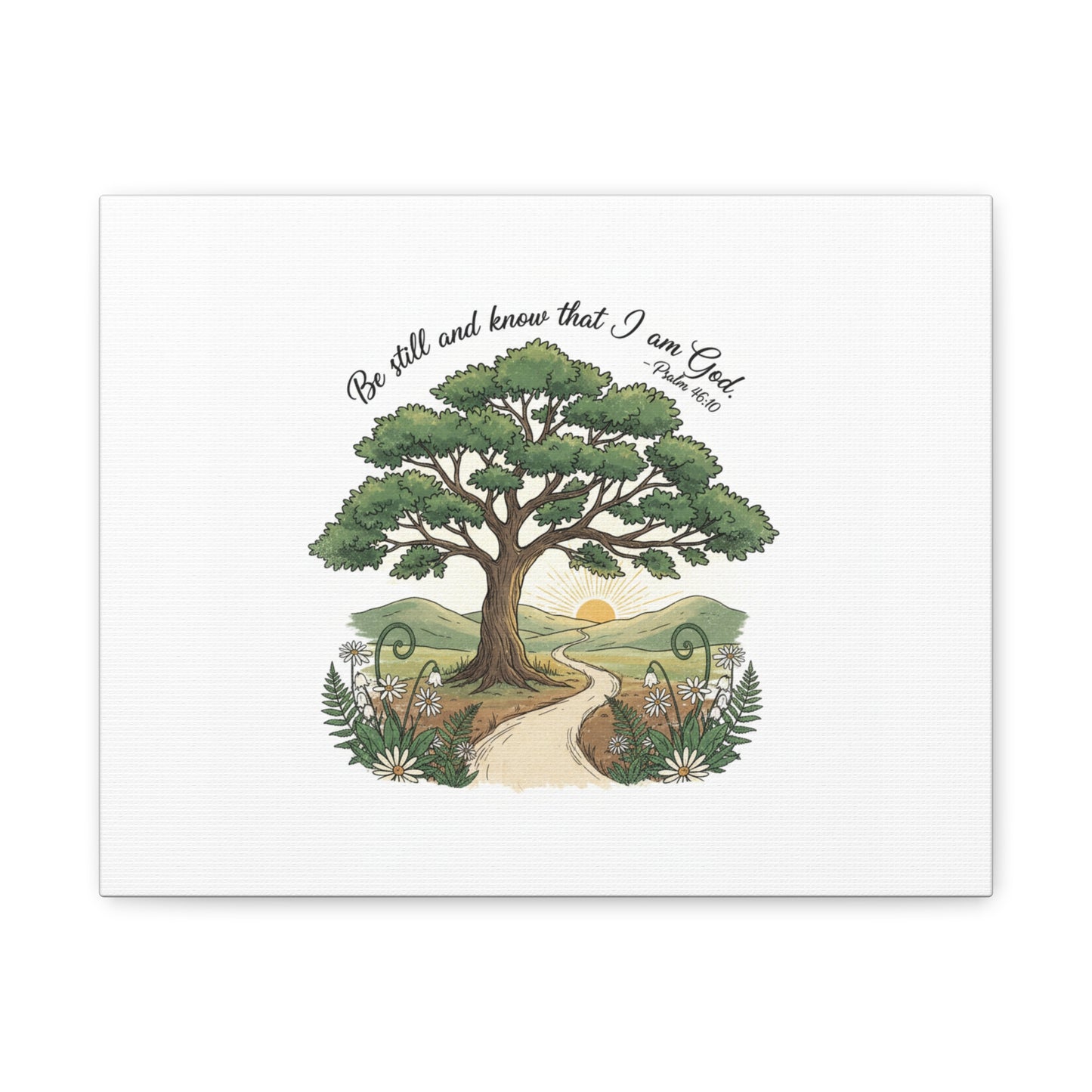 Be still and Know I am God--- Print