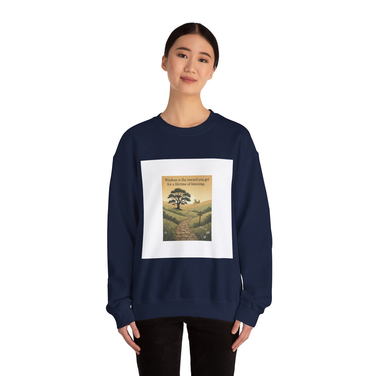 Wisdom quote --sweat shirt