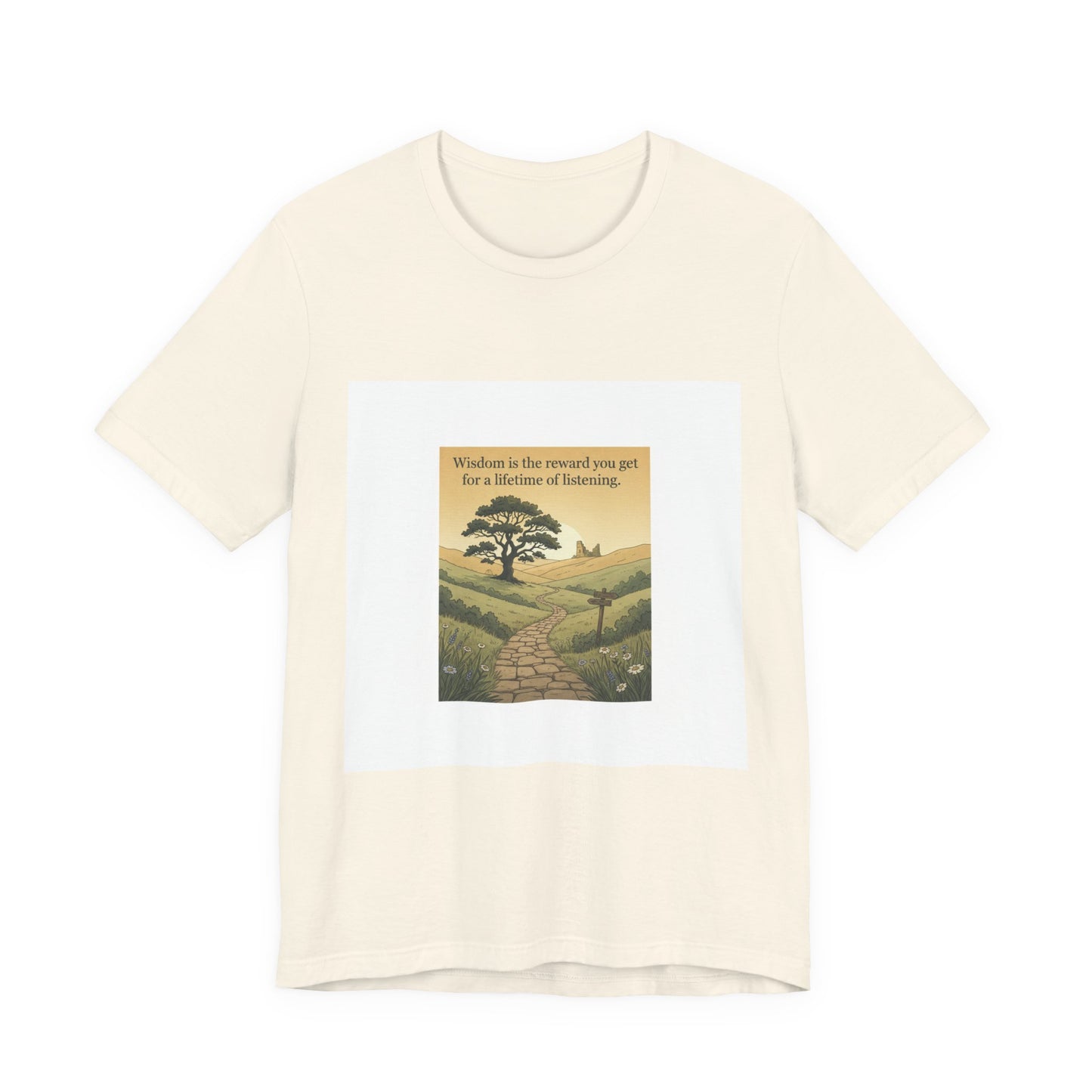 Wisdom quote --tee shirt