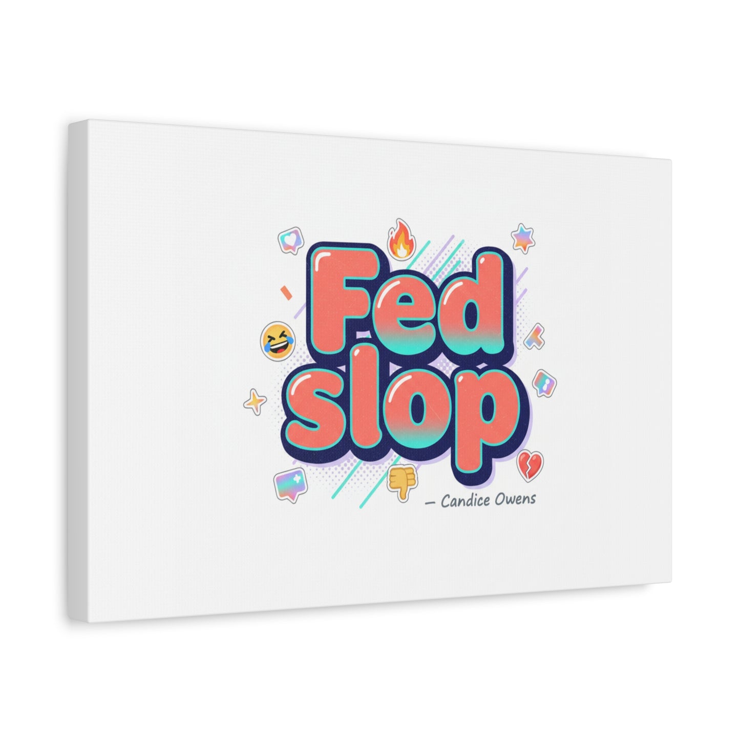 Fed Slop Canvas, Stretched Matte Print | Gen-Z Slang, Meme Text