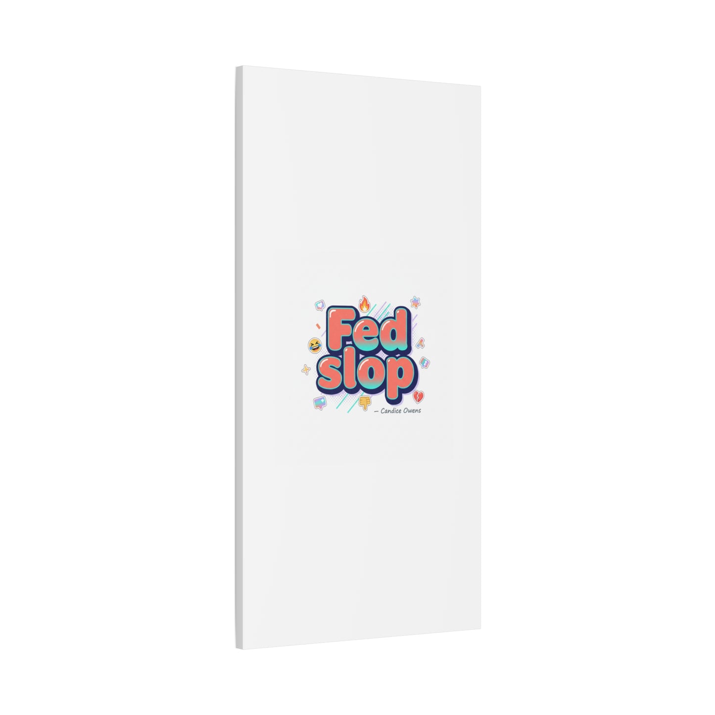 Fed Slop Canvas, Stretched Matte Print | Gen-Z Slang, Meme Text