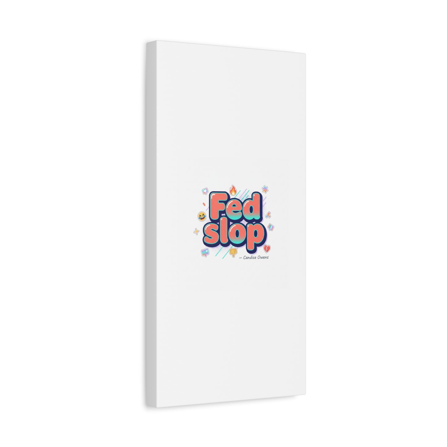 Fed Slop Canvas, Stretched Matte Print | Gen-Z Slang, Meme Text
