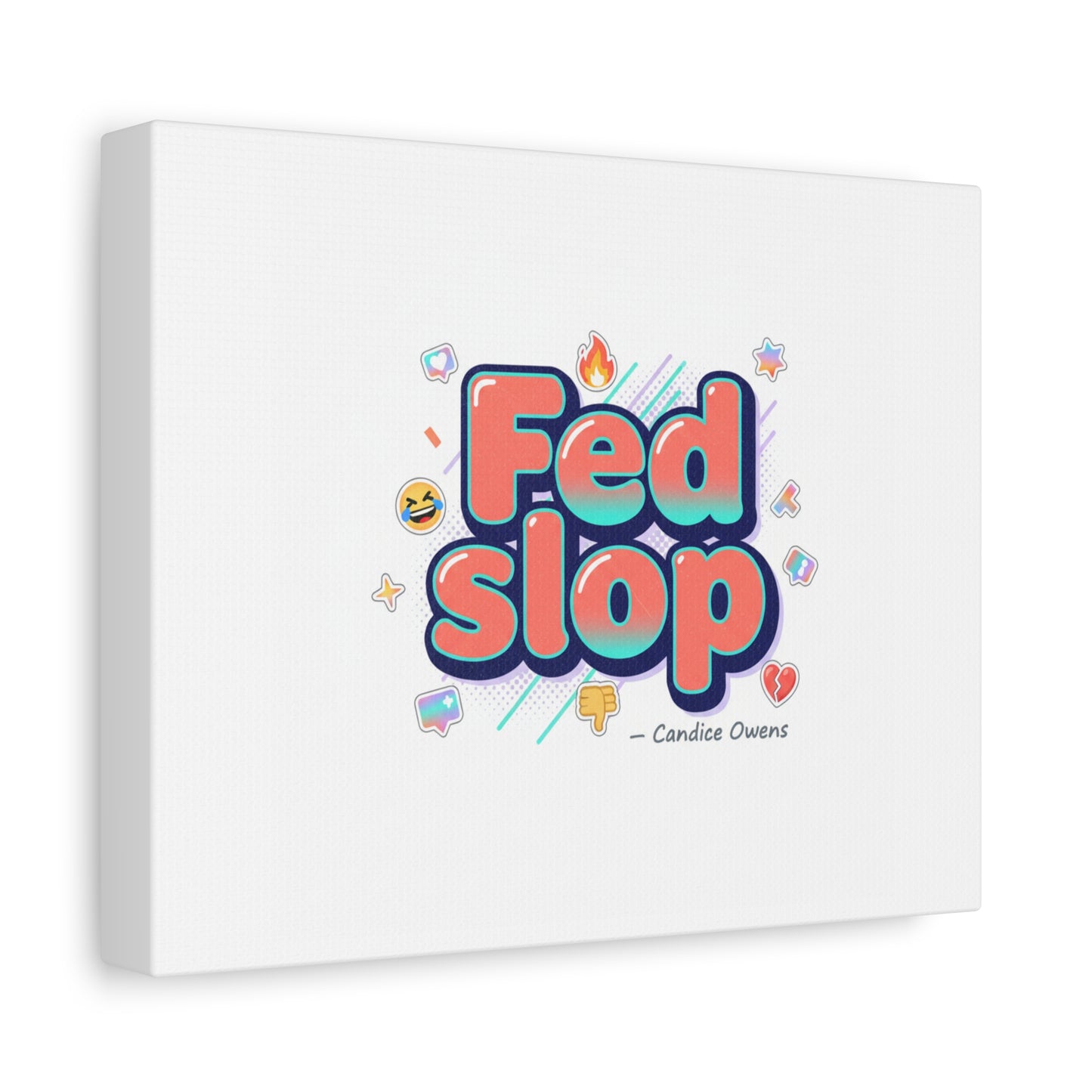 Fed Slop Canvas, Stretched Matte Print | Gen-Z Slang, Meme Text