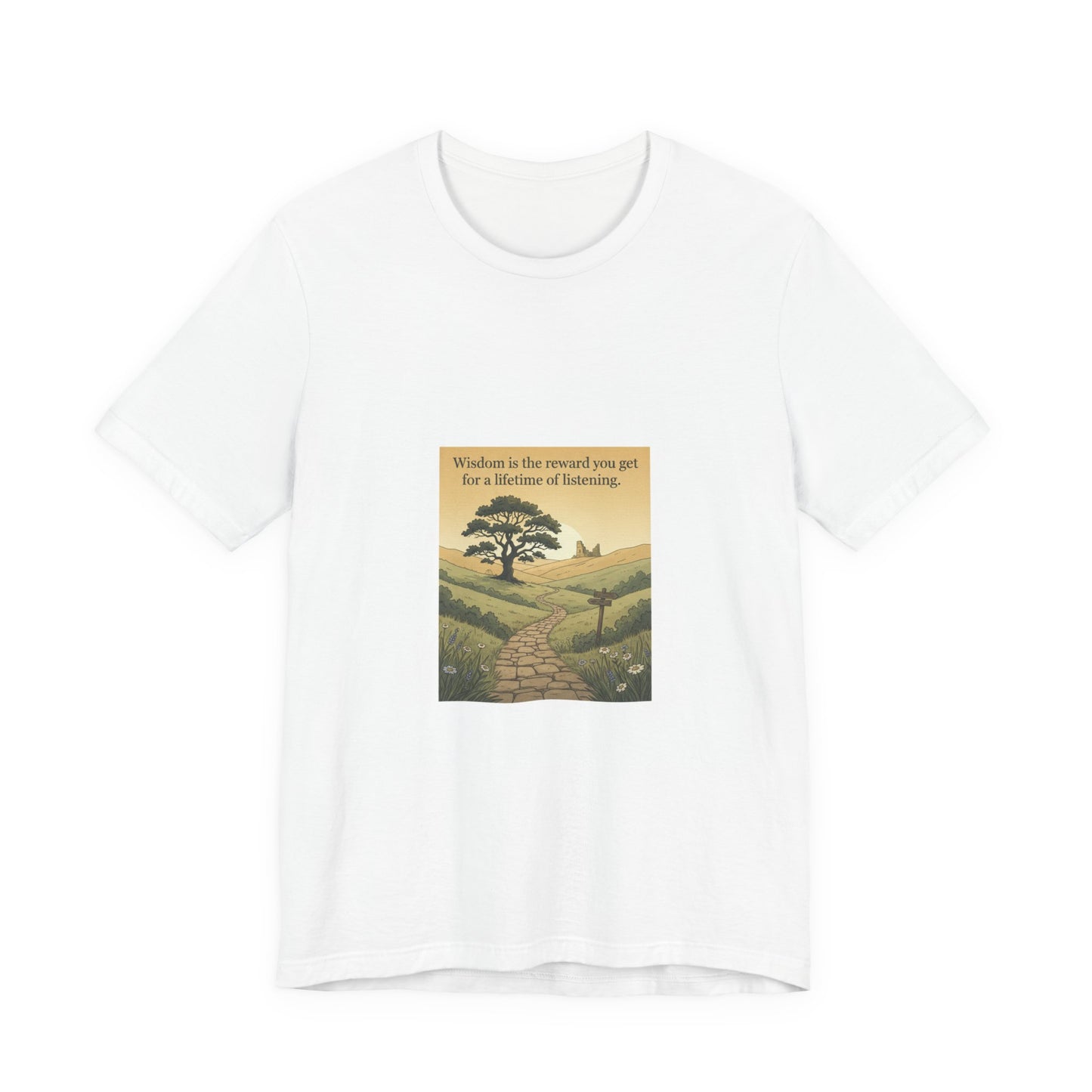 Wisdom quote --tee shirt