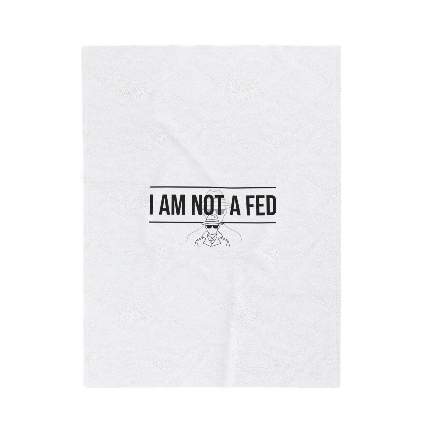 I Am Not A Fed Velveteen Blanket | Sarcastic Introvert Humor, Minimal Text