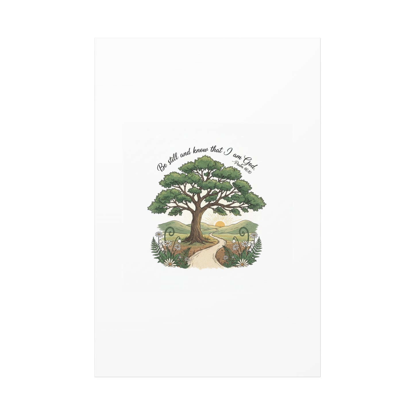 Be still and Know I am God--- Print