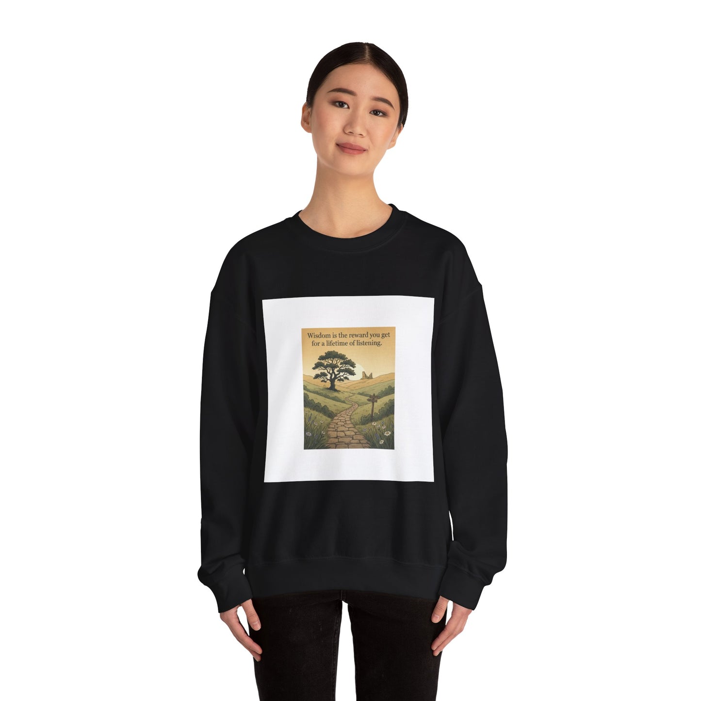 Wisdom quote --sweat shirt