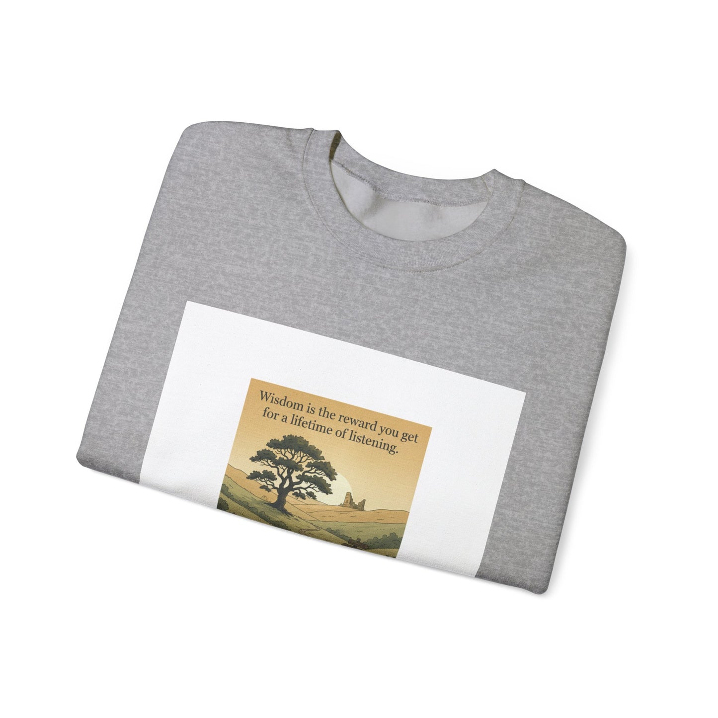 Wisdom quote --sweat shirt