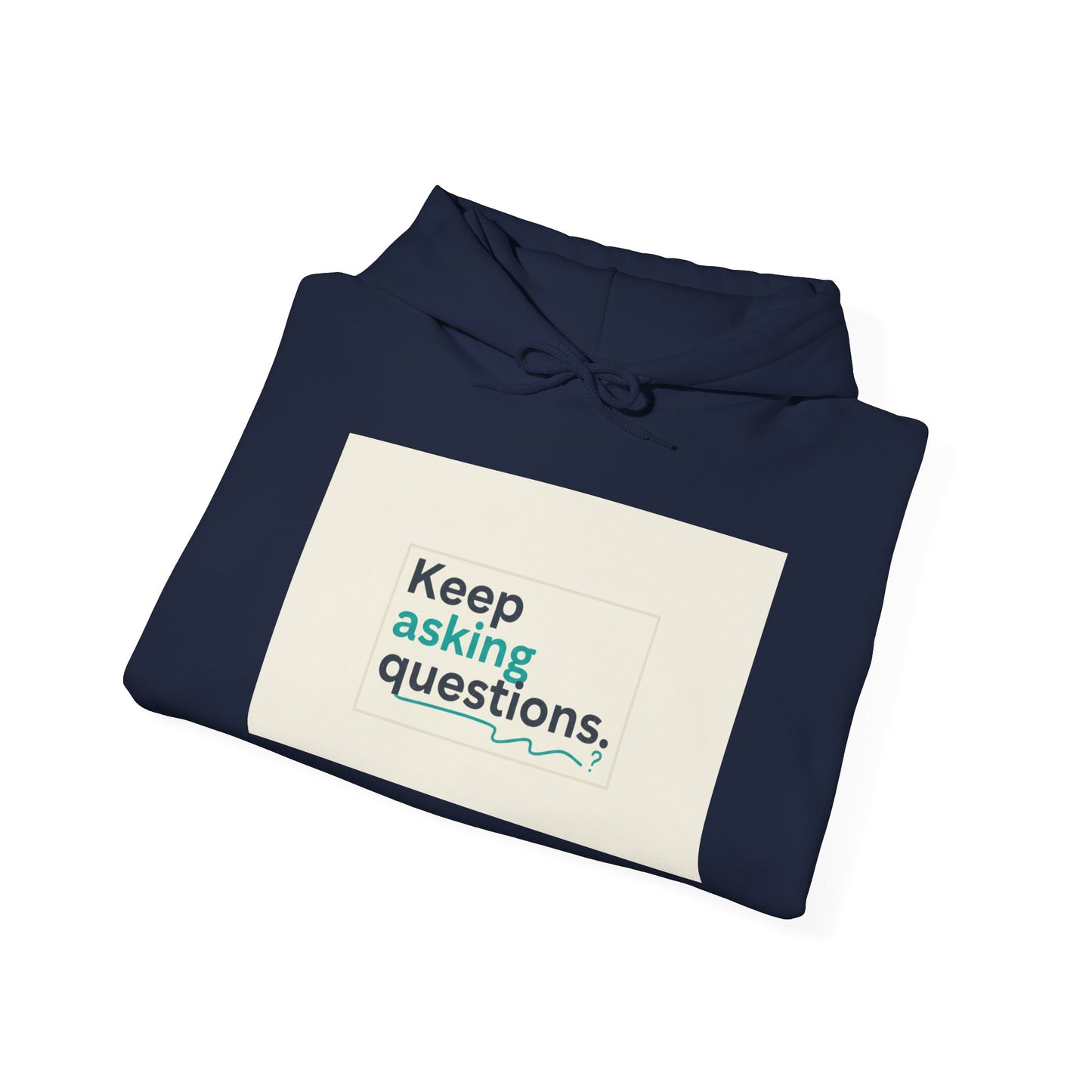 Keep Asking Questions Hoodie | Winter Typography Slogan, Minimal Text Sweatshirt