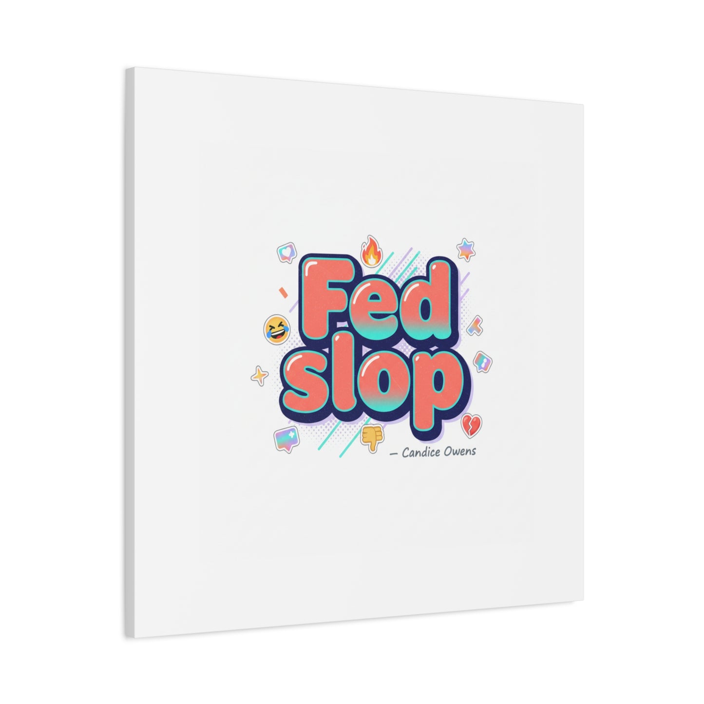 Fed Slop Canvas, Stretched Matte Print | Gen-Z Slang, Meme Text