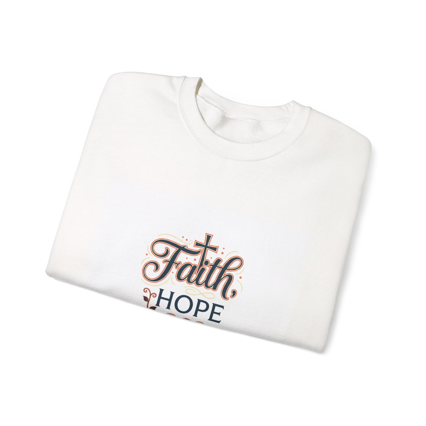 Faith Hope Love Sweatshirt
